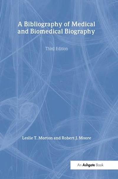 A Bibliography of Medical and Biomedical Biography