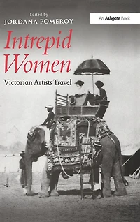Intrepid Women: Victorian Artists Travel