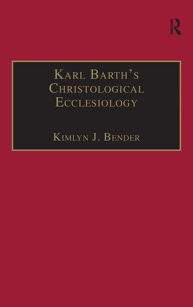 Karl Barth's Christological Ecclesiology