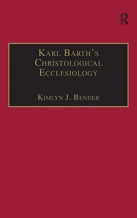 Karl Barth's Christological Ecclesiology