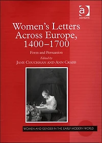 Women's Letters Across Europe, 1400-1700: Form and Persuasion