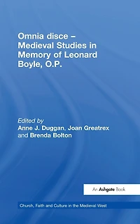 Omnia disce - Medieval Studies Memory of Leonard Boyle, O.P.