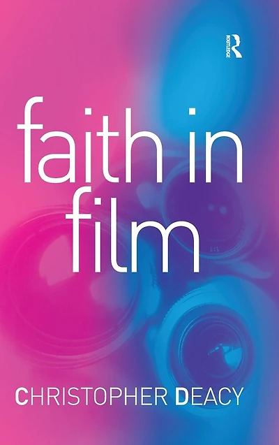 Faith Film: Religious Themes Contemporary Cinema