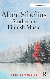 After Sibelius: Studies Finnish Music