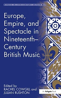 Europe, Empire, and Spectacle in Nineteenth-Century British Music