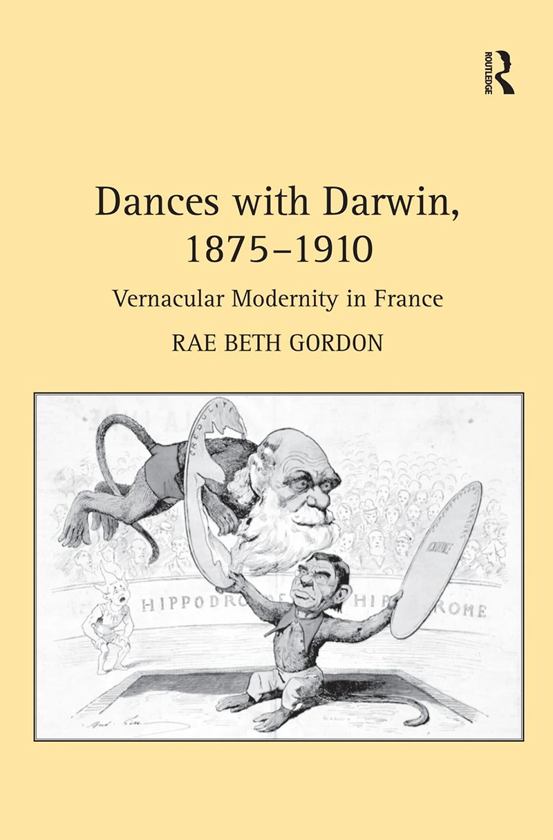 Dances with Darwin, 1875-1910: Vernacular Modernity France