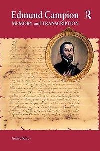Edmund Campion: Memory and Transcription