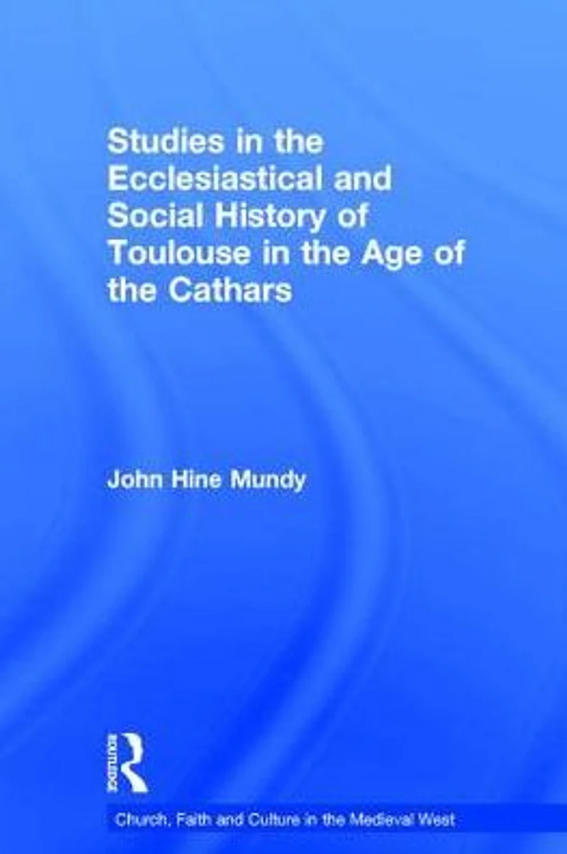 Studies the Ecclesiastical and Social History of Toulouse Age Cathars
