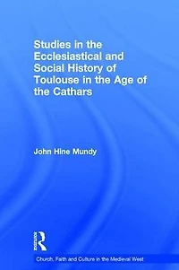 Studies the Ecclesiastical and Social History of Toulouse Age Cathars