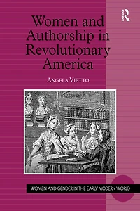 Women and Authorship Revolutionary America