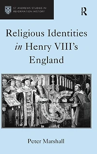 Religious Identities Henry VIII's England
