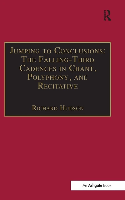 Jumping to Conclusions: The Falling-Third Cadences Chant, Polyphony, and Recitative
