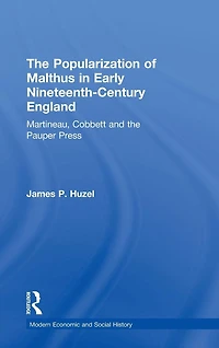 the Popularization of Malthus Early Nineteenth-Century England: Martineau, Cobbett and Pauper Press