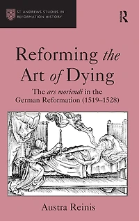 Reforming the Art of Dying: ars moriendi German Reformation (1519-1528)