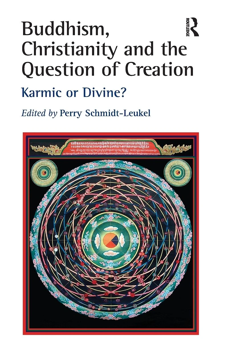 Buddhism, Christianity and the Question of Creation: Karmic or Divine?