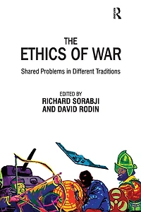 The Ethics of War: Shared Problems in Different Traditions
