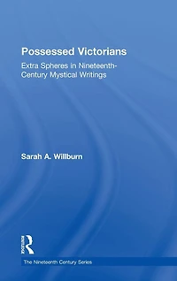Possessed Victorians: Extra Spheres Nineteenth-Century Mystical Writings