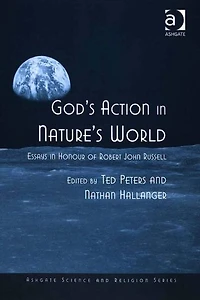 God's Action Nature's World: Essays Honour of Robert John Russell