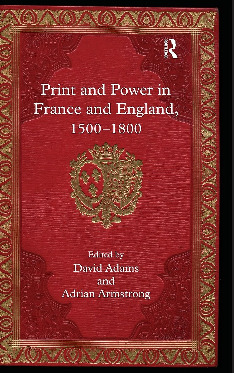 Print and Power France England, 1500-1800