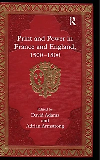 Print and Power France England, 1500-1800