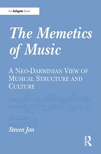 The Memetics of Music: A Neo-Darwinian View Musical Structure and Culture