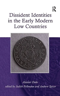 Dissident Identities the Early Modern Low Countries