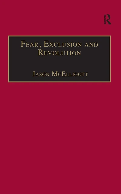 Fear, Exclusion and Revolution: Roger Morrice and Britain in the 1680s