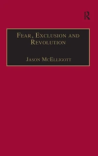 Fear, Exclusion and Revolution: Roger Morrice and Britain in the 1680s