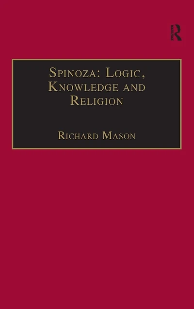 Spinoza: Logic, Knowledge and Religion