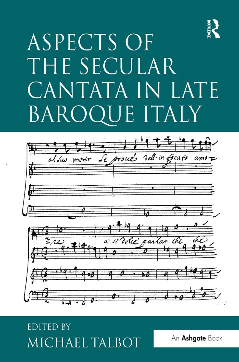 Aspects of the Secular Cantata Late Baroque Italy