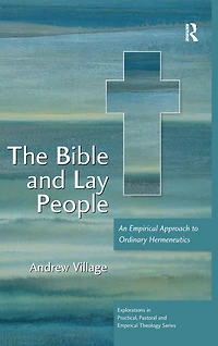 The Bible and Lay People: An Empirical Approach to Ordinary Hermeneutics