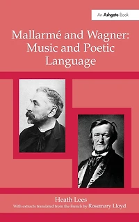 Mallarmé and Wagner: Music Poetic Language