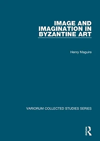 Image and Imagination Byzantine Art