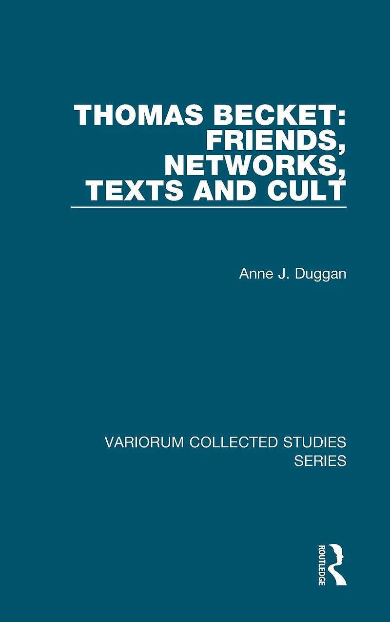 Thomas Becket: Friends, Networks, Texts and Cult