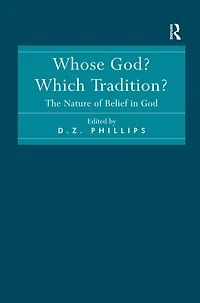 Whose God? Which Tradition?: The Nature of Belief God