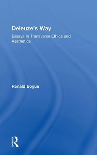 Deleuze's Way: Essays Transverse Ethics and Aesthetics