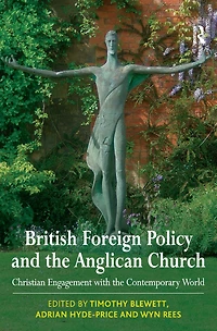 British Foreign Policy and the Anglican Church: Christian Engagement with Contemporary World
