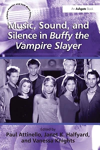 Music, Sound, and Silence Buffy the Vampire Slayer