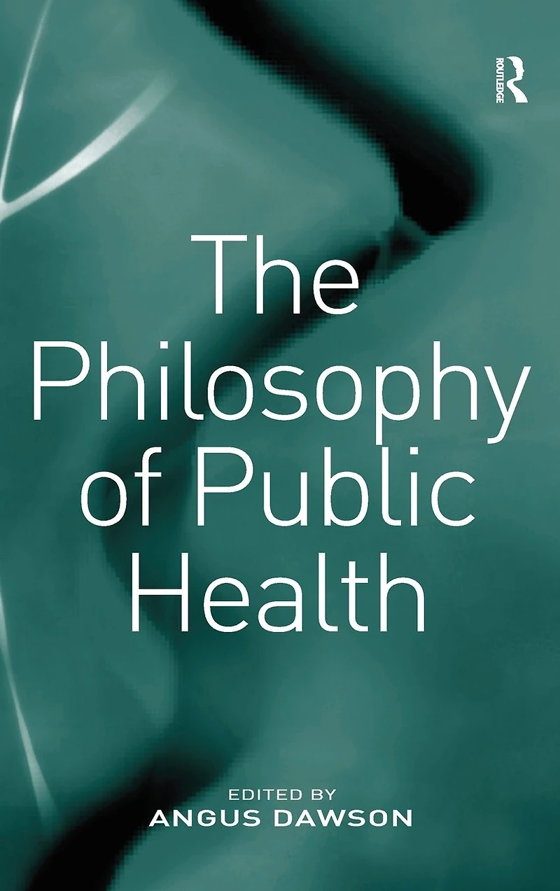The Philosophy of Public Health