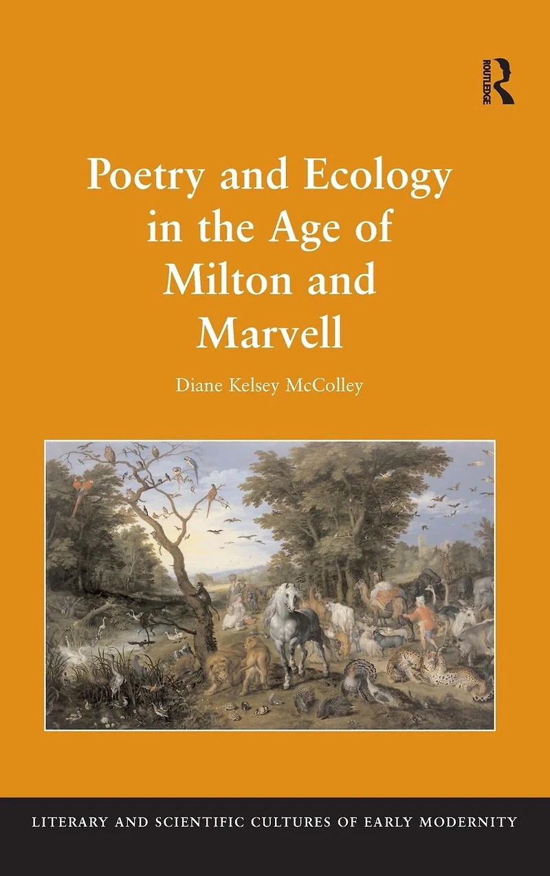 Poetry and Ecology the Age of Milton Marvell