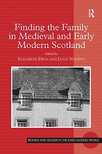 Finding the Family in Medieval and Early Modern Scotland
