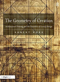 the Geometry of Creation: Architectural Drawing and Dynamics Gothic Design