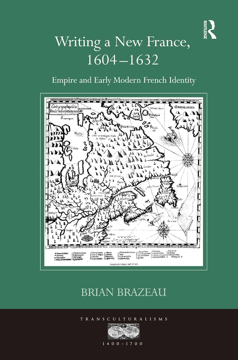Writing a New France, 1604-1632: Empire and Early Modern French Identity