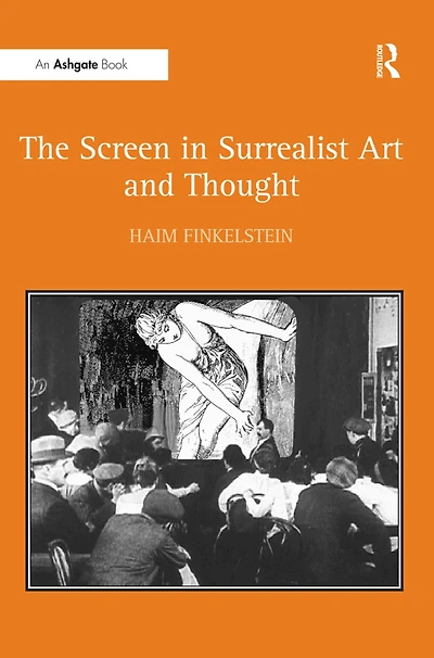 The Screen Surrealist Art and Thought