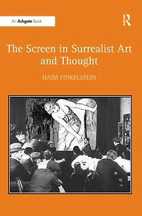 The Screen Surrealist Art and Thought
