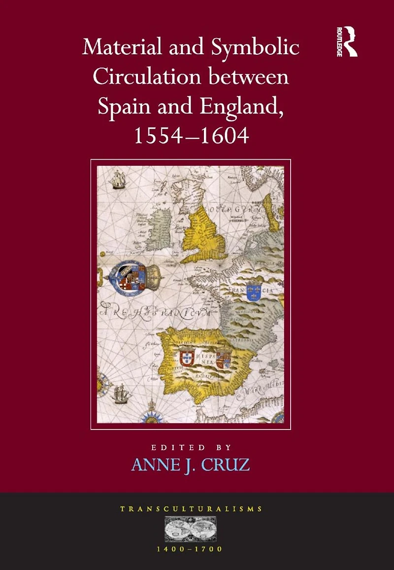 Material and Symbolic Circulation between Spain England, 1554-1604