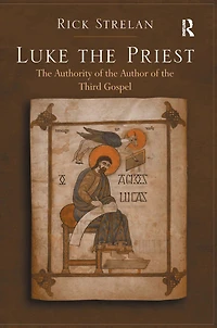 Luke the Priest: Authority of Author Third Gospel