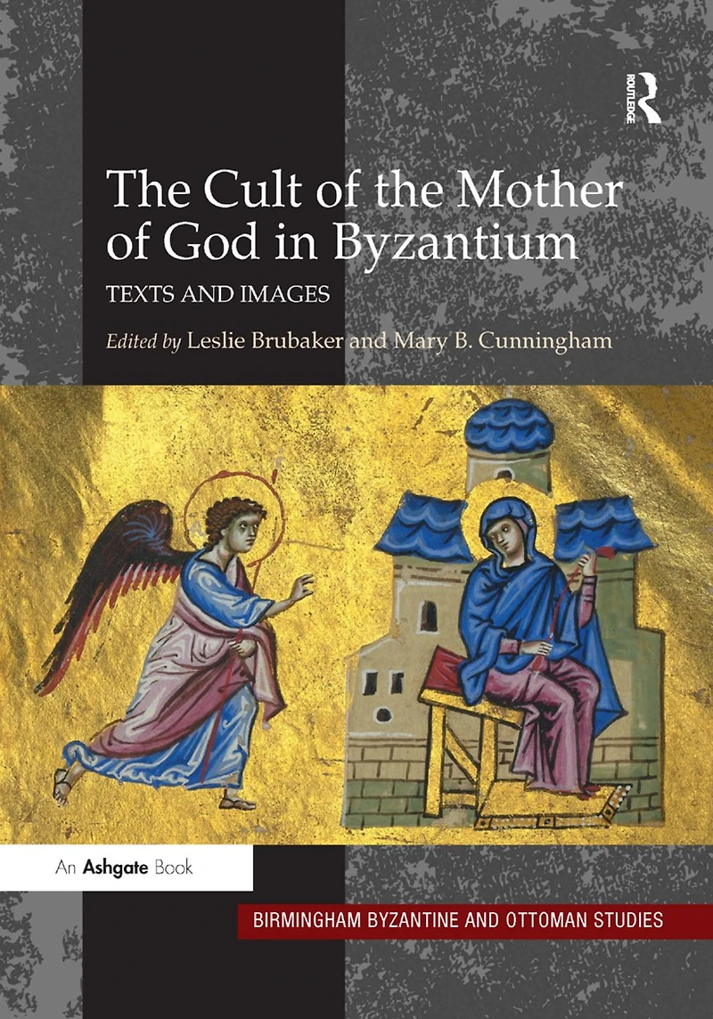 the Cult of Mother God Byzantium: Texts and Images