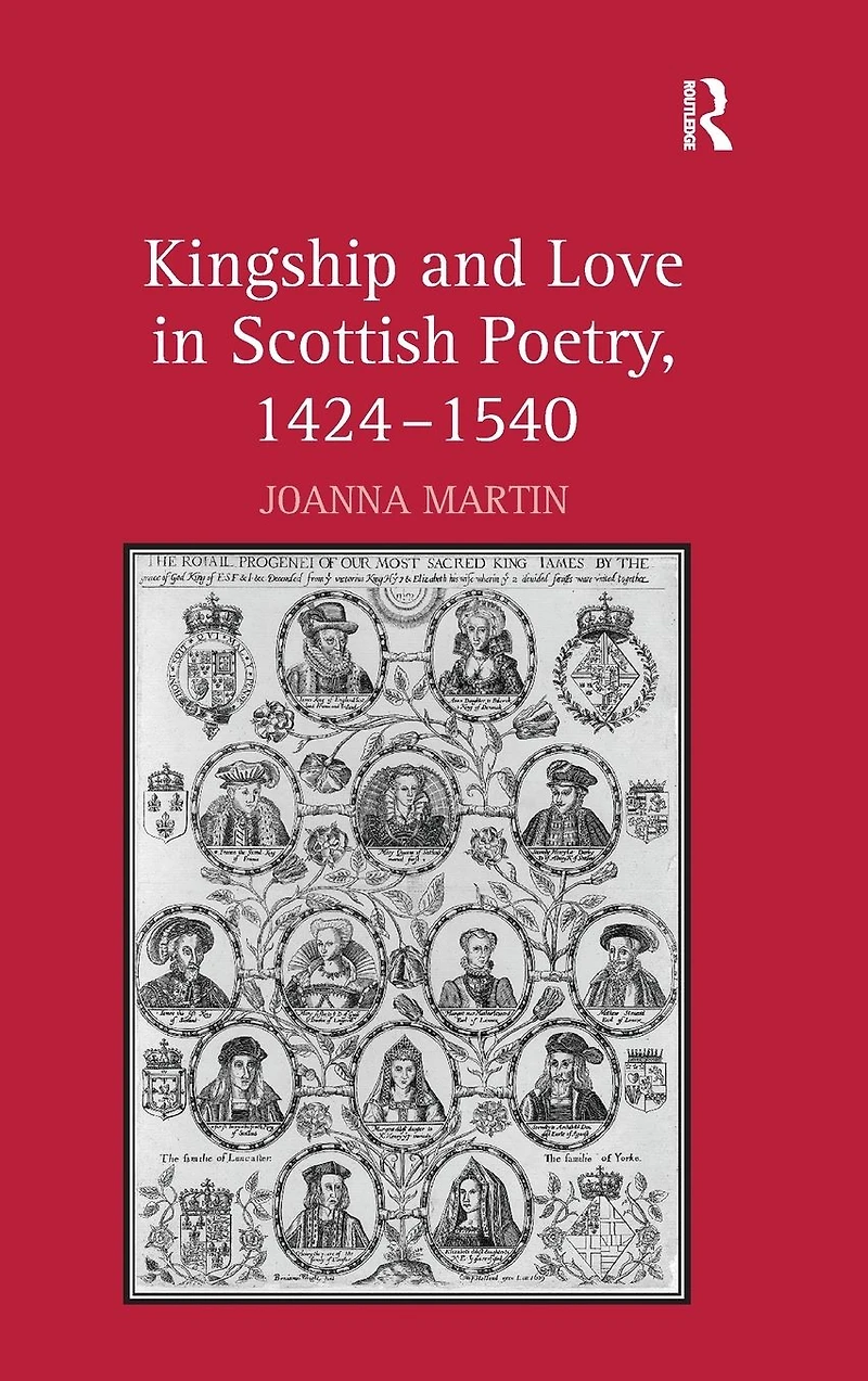 Kingship and Love Scottish Poetry, 1424-1540