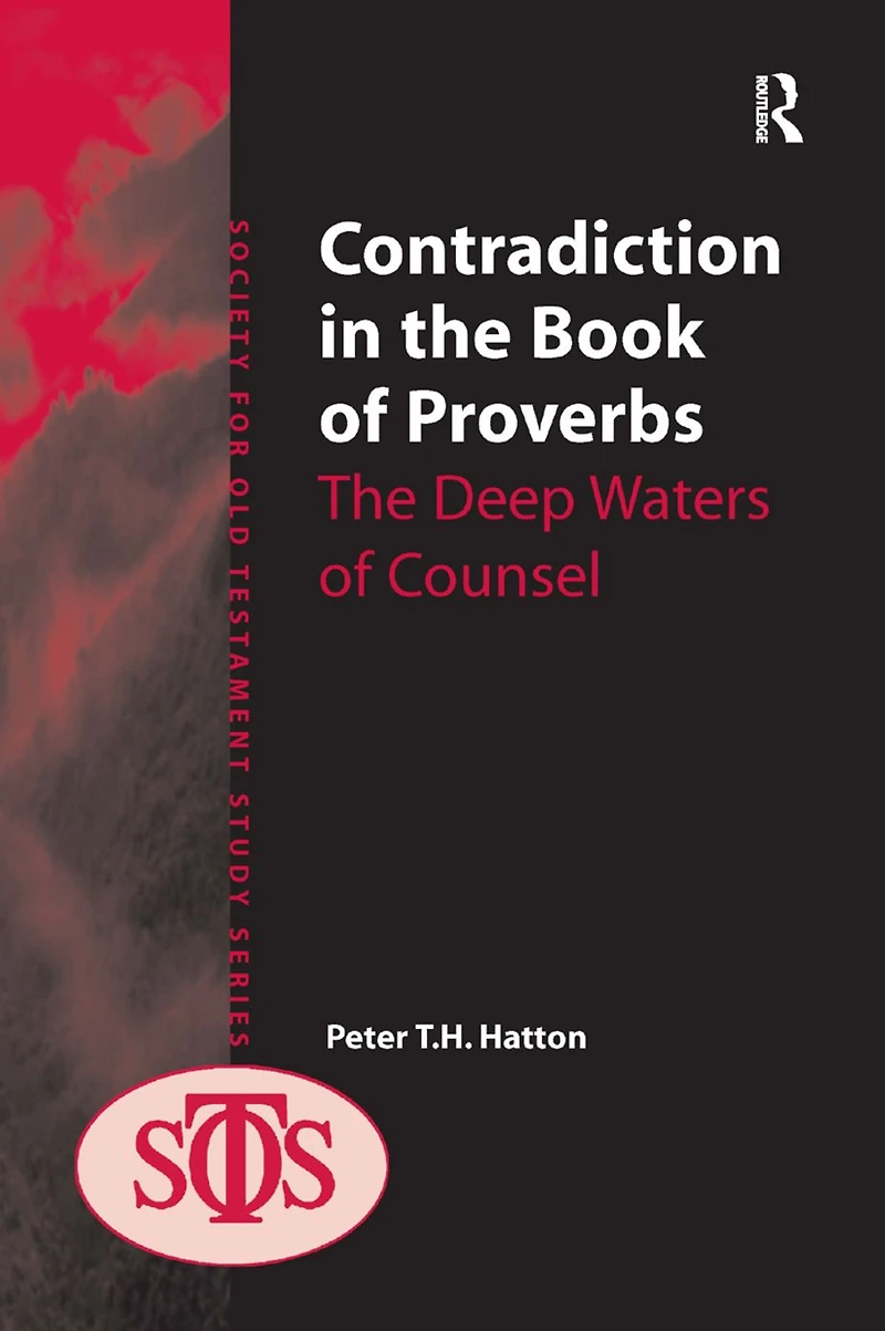 Contradiction The Book of Proverbs: Deep Waters Counsel